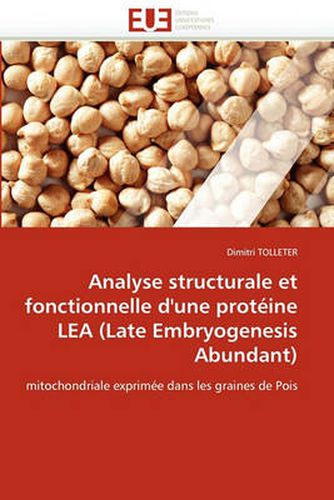 Cover image for Analyse Structurale Et Fonctionnelle D'Une Protine Lea (Late Embryogenesis Abundant)