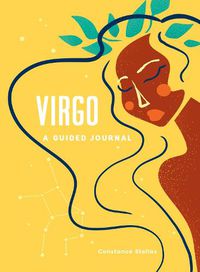 Cover image for Virgo: A Guided Journal: A Celestial Guide to Recording Your Cosmic Virgo Journey