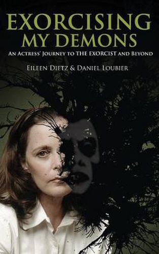 Cover image for Exorcising My Demons: An Actress' Journey To The Exorcist and Beyond