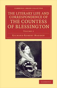 Cover image for The Literary Life and Correspondence of the Countess of Blessington