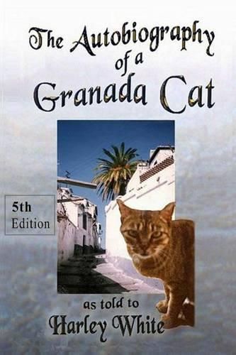 Cover image for The Autobiography of a Granada cat: as told to Harley White