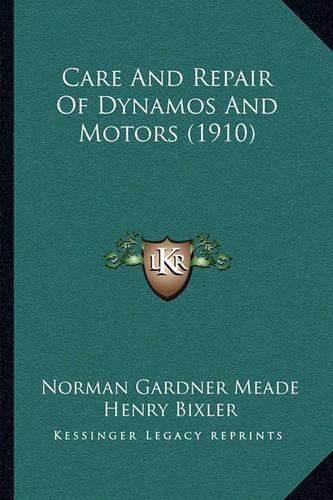 Care and Repair of Dynamos and Motors (1910)