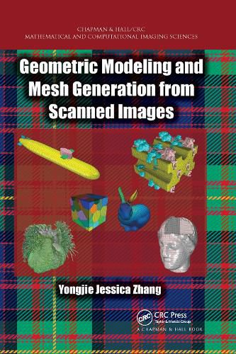 Cover image for Geometric Modeling and Mesh Generation from Scanned Images