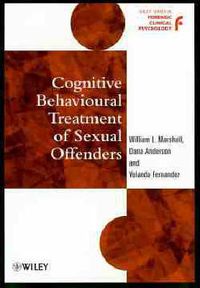 Cover image for Cognitive Behavioural Treatment of Sexual Offenders