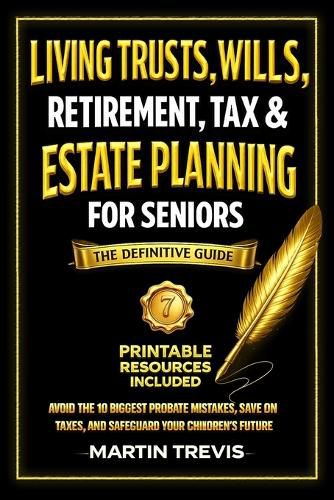 Cover image for Living Trusts, Wills, Retirement, Tax & Estate Planning for Seniors