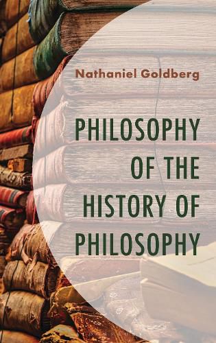 Cover image for Philosophy of the History of Philosophy