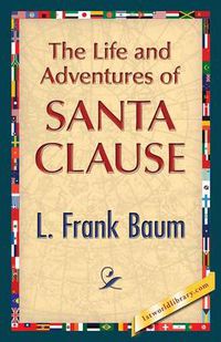 Cover image for The Life and Adventures of Santa Clause