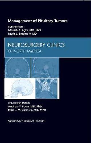 Cover image for Management of Pituitary Tumors, An Issue of Neurosurgery Clinics
