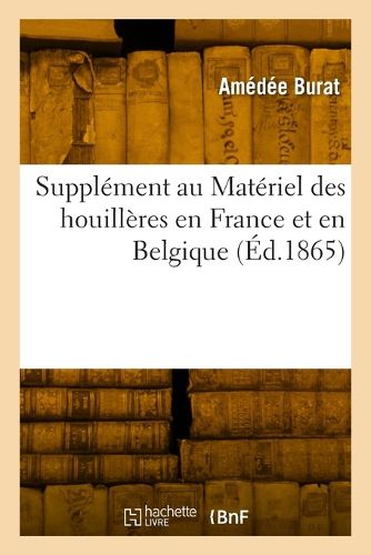 Cover image for Supplement au Materiel des houilleres en France et en Belgique