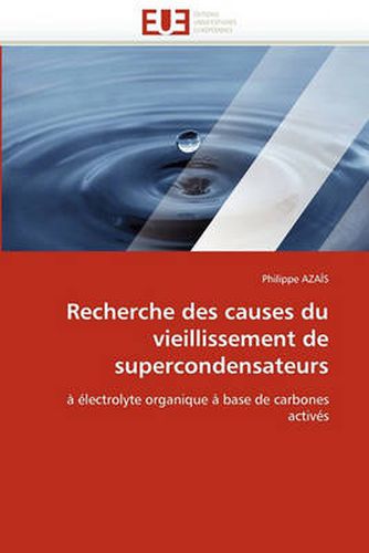 Cover image for Recherche Des Causes Du Vieillissement de Supercondensateurs