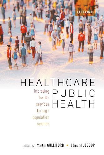 Cover image for Healthcare Public Health: Improving health services through population science