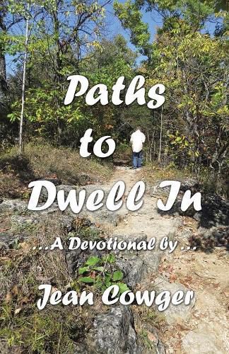 Cover image for Paths to Dwell In: . . . a Devotional by . . .