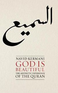 Cover image for God is Beautiful: The Aesthetic Experience of the Quran