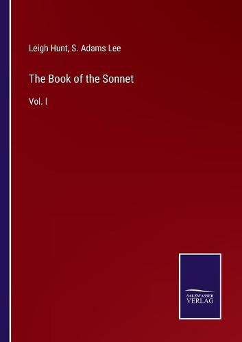 Cover image for The Book of the Sonnet: Vol. I