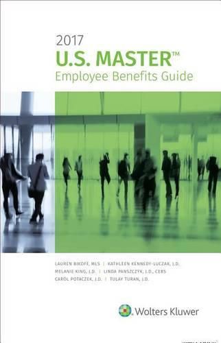 Cover image for U.S. Master Employee Benefits Guide: 2017 Edition