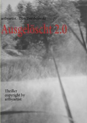 Cover image for Ausgeloescht 2.0: copyright artbyartist