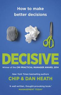 Cover image for Decisive: How to Make Better Decisions