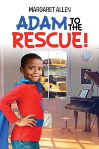 Cover image for Adam To The Rescue!