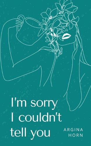 Cover image for I'm sorry I couldn't tell you