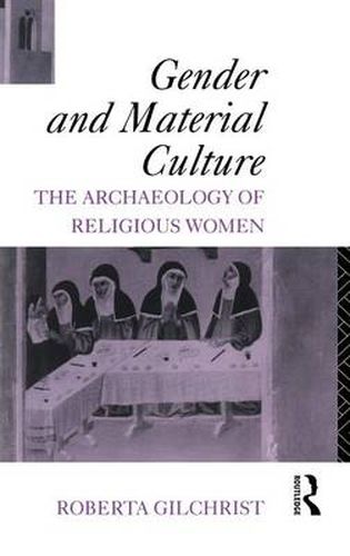 Cover image for Gender and Material Culture: The Archaeology of Religious Women