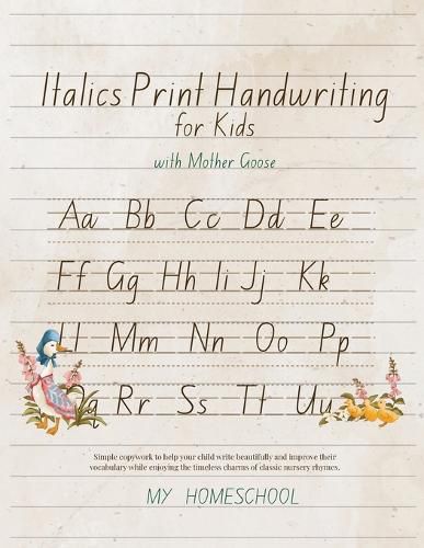 Cover image for Italic Print Handwriting for Kids with Mother Goose