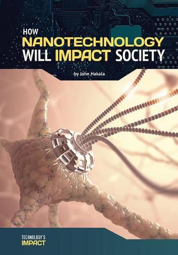 Cover image for How Nanotechnology Will Impact Society