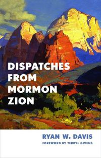 Cover image for Dispatches from Mormon Zion