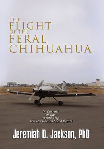 Cover image for The Flight of the Feral Chihuahua