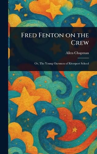 Cover image for Fred Fenton on the Crew