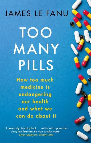 Cover image for Too Many Pills: How Too Much Medicine is Endangering Our Health and What We Can Do About It