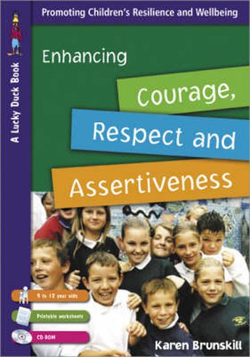 Cover image for Enhancing Courage, Respect and Assertiveness for 9 to 12 Year Olds