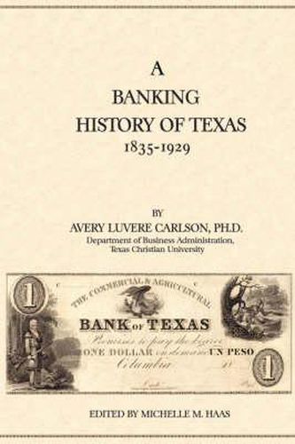 Cover image for A Banking History of Texas: 1835-1929