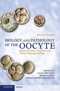 Cover image for Biology and Pathology of the Oocyte: Role in Fertility, Medicine and Nuclear Reprograming