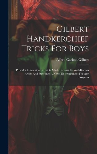 Cover image for Gilbert Handkerchief Tricks For Boys