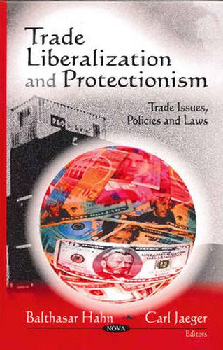 Cover image for Trade Liberalization & Protectionism