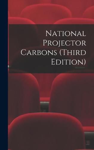 Cover image for National Projector Carbons (third Edition)