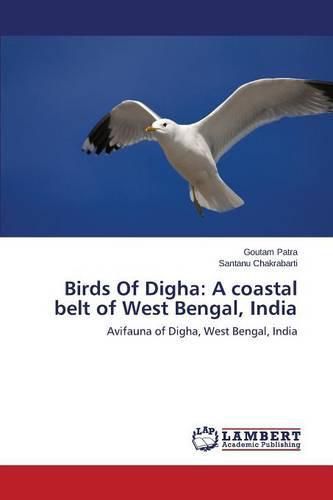 Cover image for Birds Of Digha: A coastal belt of West Bengal, India