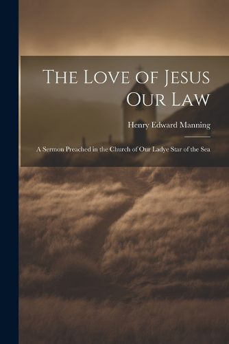Cover image for The Love of Jesus Our Law