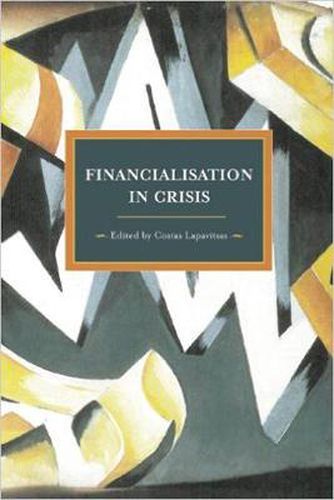 Cover image for Financialisation In Crisis: Historical Materialism, Volume 32