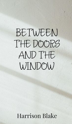 Cover image for Between the Doors and the Window