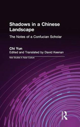 Shadows in a Chinese Landscape: Chi Yun's Notes from a Hut for Examining the Subtle