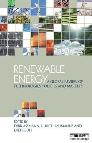 Cover image for Renewable Energy: A Global Review of Technologies, Policies and Markets
