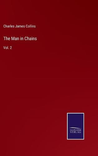 Cover image for The Man in Chains: Vol. 2