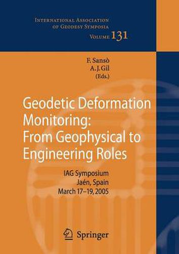 Cover image for Geodetic Deformation Monitoring: From Geophysical to Engineering Roles: IAG Symposium Jaen, Spain, March 7-19,2005