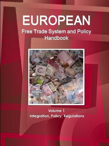 Cover image for European Free Trade System and Policy Handbook Volume 1 Integration, Policy, Regulations