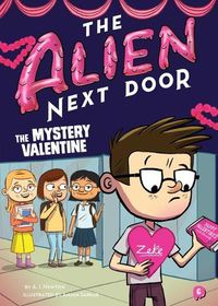 Cover image for The Alien Next Door 6: The Mystery Valentine