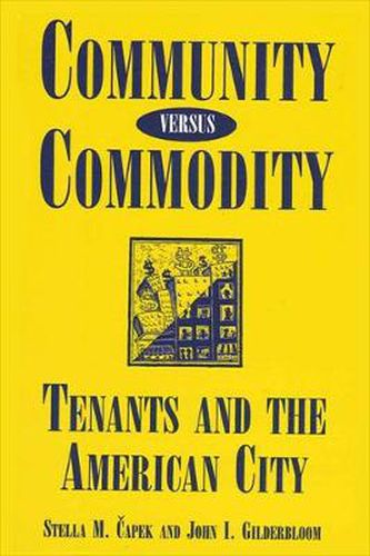 Cover image for Community versus Commodity: Tenants and the American City