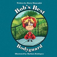 Cover image for Bob's Best Bodyguard