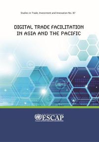 Cover image for Digital trade facilitation in Asia and the Pacific