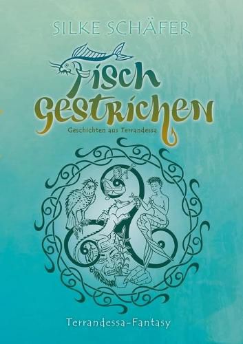 Cover image for Fisch gestrichen: Geschichten aus Terrandessa